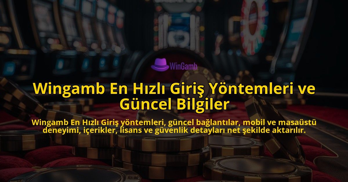 Wingamb-En-Hzl-Giri-Yntemleri-ve-Gncel-Bilgiler-overlay-1768224143.jpg