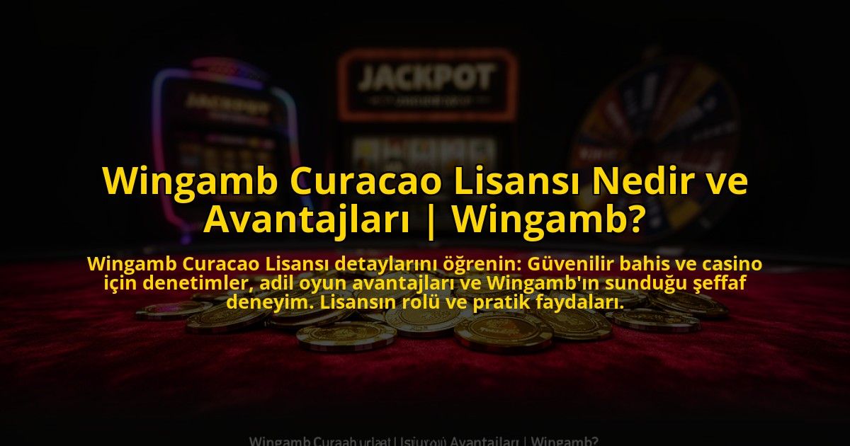 Wingamb-Curacao-Lisansi-Nedir-ve-Avantajlari-Wingamb-overlay-1773590329.jpg