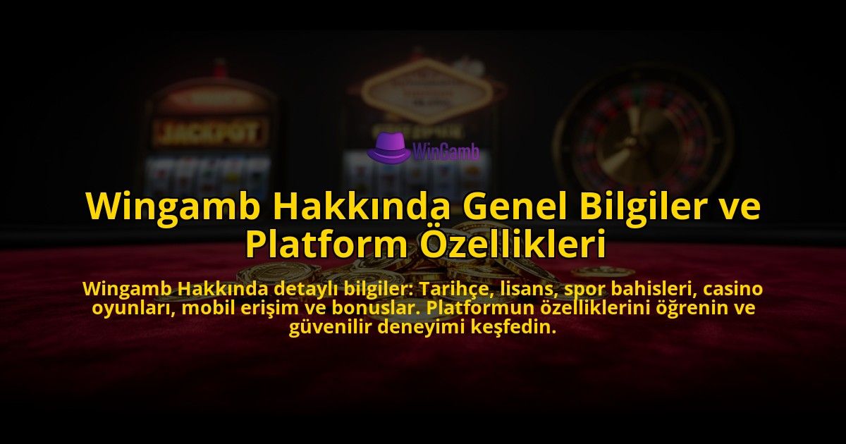 Wingamb-Hakkinda-Genel-Bilgiler-ve-Platform-Ozellikleri-overlay-1776630746.jpg